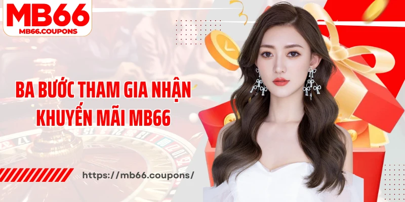 Ba bước tham gia nhận khuyến mãi MB66