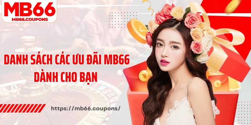 Danh sách các ưu đãi MB66 dành cho bạn 