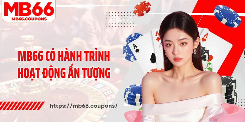 MB66 có hành trình hoạt động ấn tượng