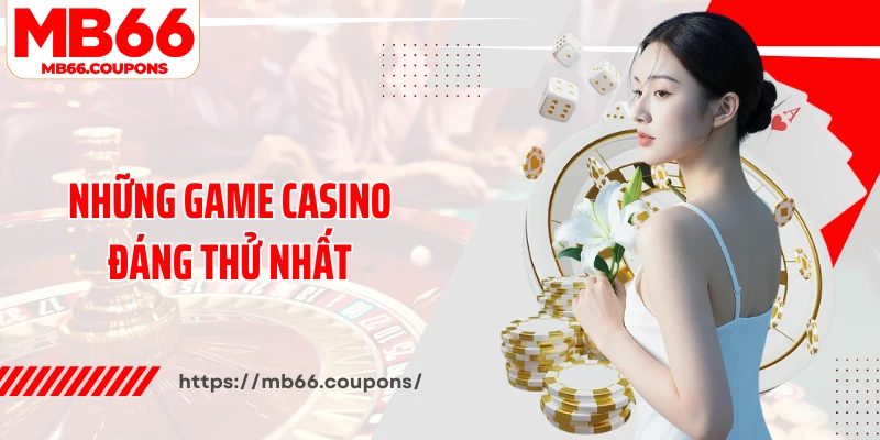 Những game casino đáng thử nhất