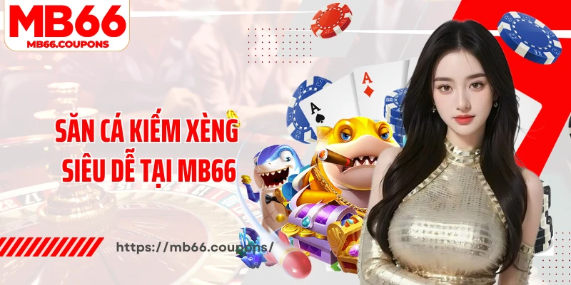 Săn cá kiếm xèng siêu dễ tại MB66